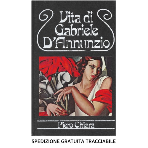 Vita gabriele annunzio - gabriele, d’annunzio