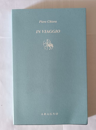 Piero chiara in viaggio - chiara,